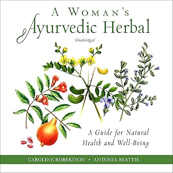 A Woman’s Ayurvedic Herbal: A Guide for Natural Health and Well-Being - Audible Free Book