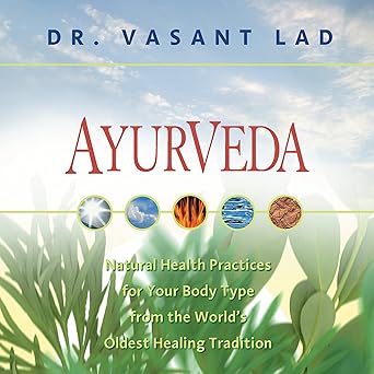 Ayurveda: Natural Health Practices for Your Body Type From the World's Oldest Healing Tradition - Audible Free Book