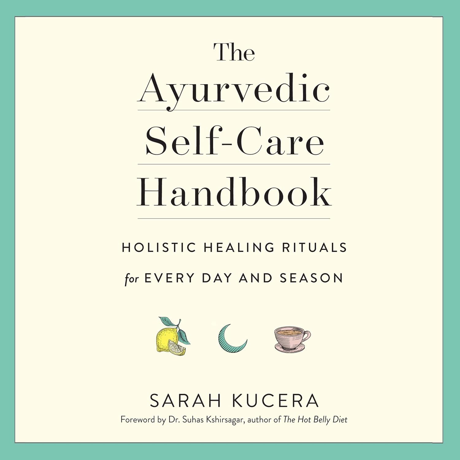 The Ayurvedic Self-Care Handbook: Holistic Healing Rituals for Every Day and Season - Audible Free Book